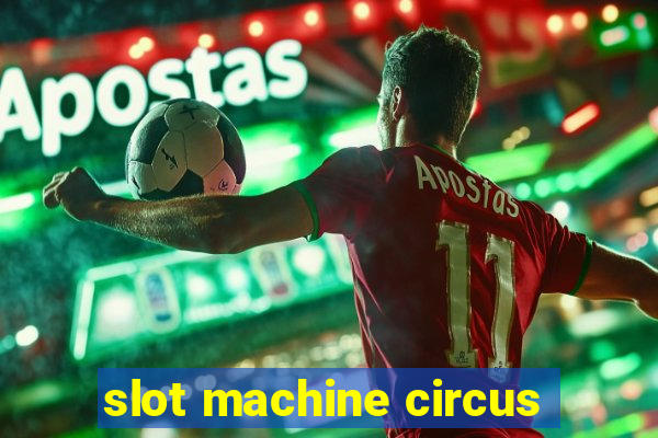 slot machine circus