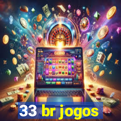 33 br jogos