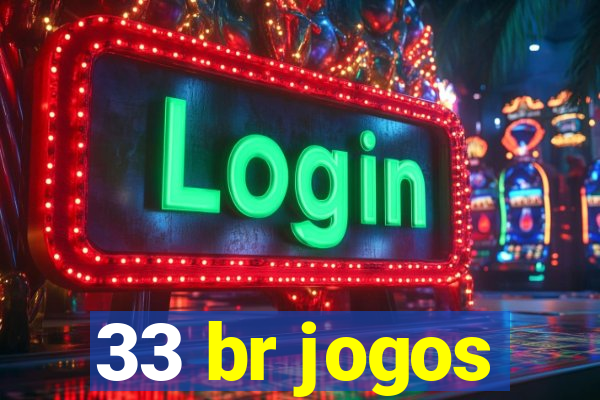 33 br jogos