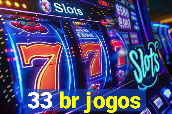 33 br jogos