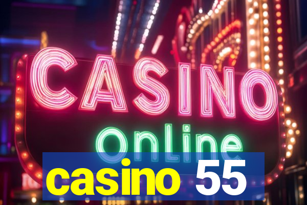 casino 55