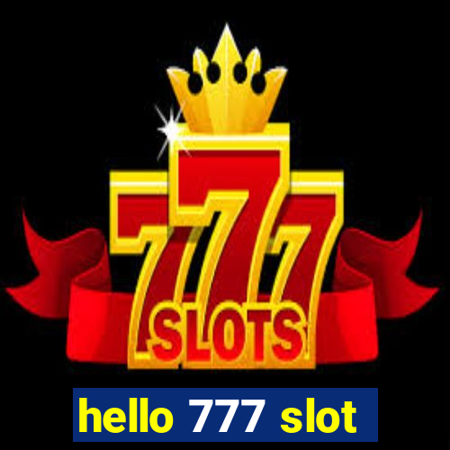 hello 777 slot