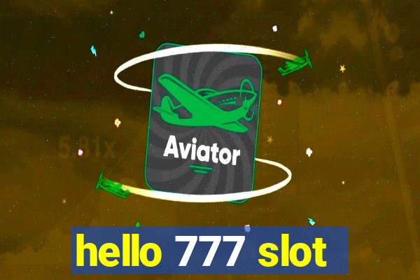 hello 777 slot