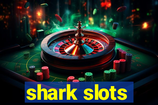 shark slots