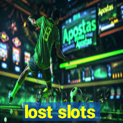 lost slots