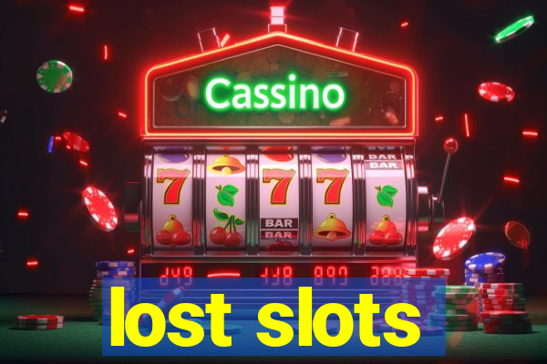 lost slots