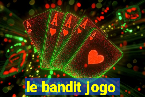 le bandit jogo