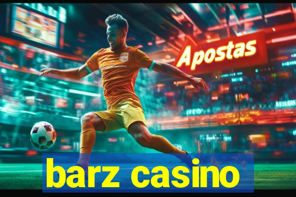 barz casino