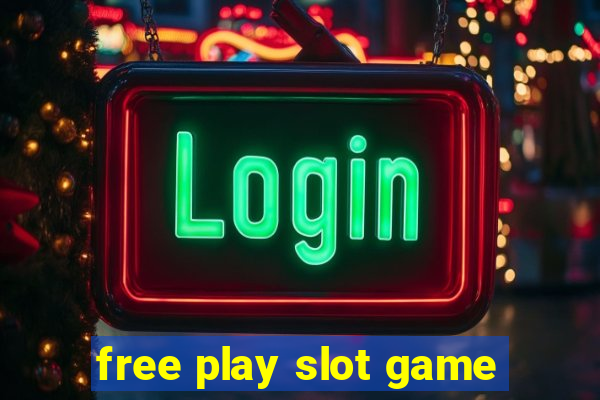 free play slot game