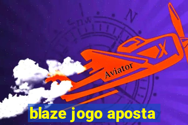 blaze jogo aposta