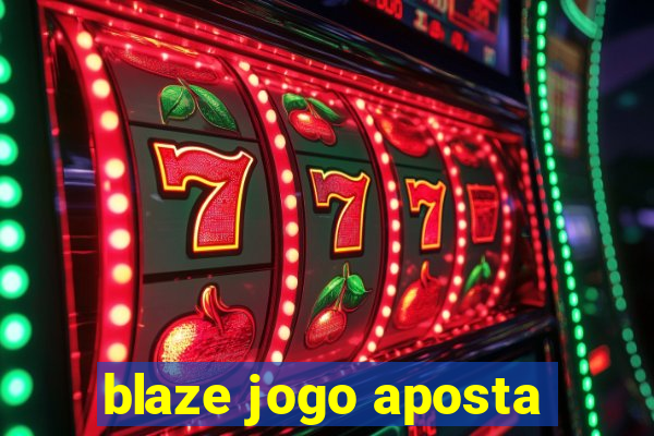 blaze jogo aposta