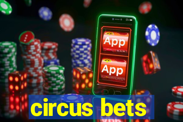 circus bets