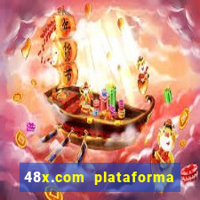 48x.com plataforma de jogos