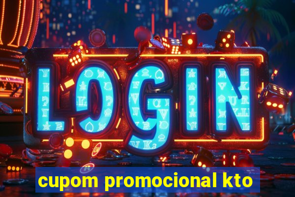 cupom promocional kto