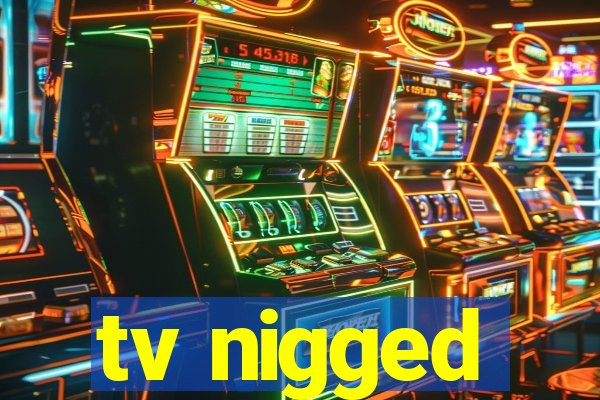 tv nigged