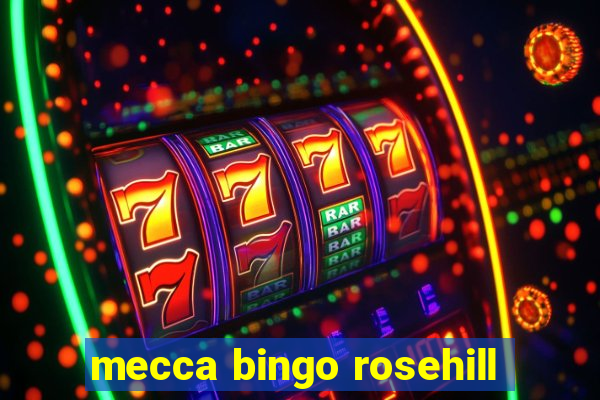 mecca bingo rosehill