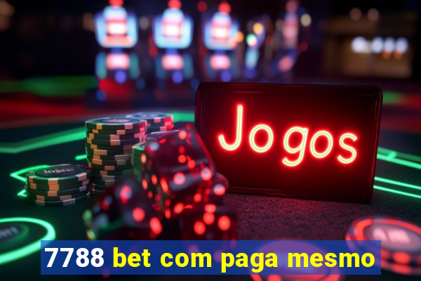 7788 bet com paga mesmo