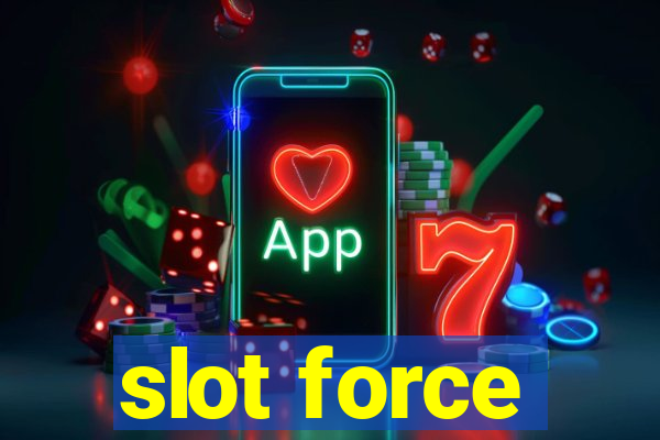 slot force