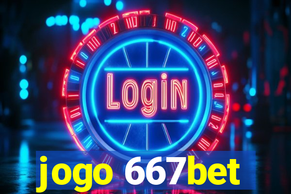 jogo 667bet