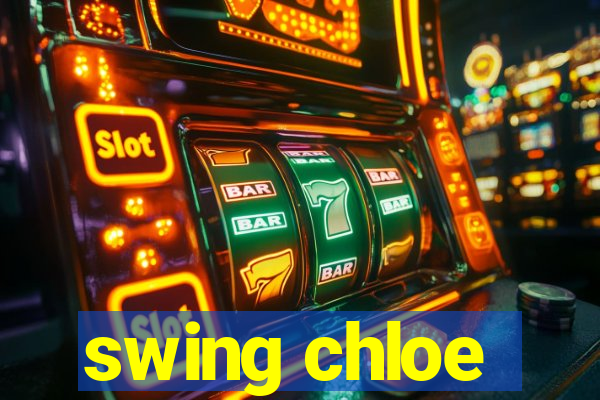 swing chloe