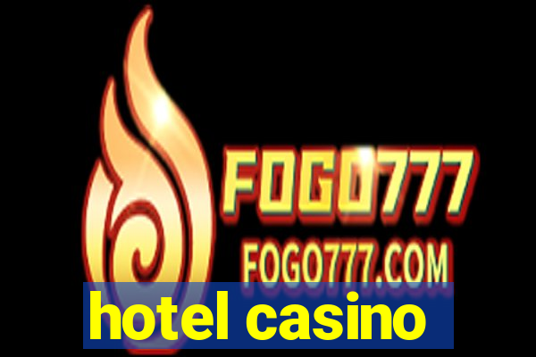 hotel casino