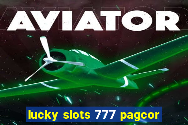 lucky slots 777 pagcor