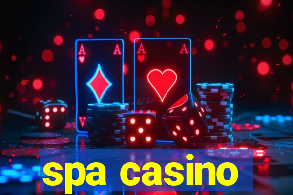 spa casino