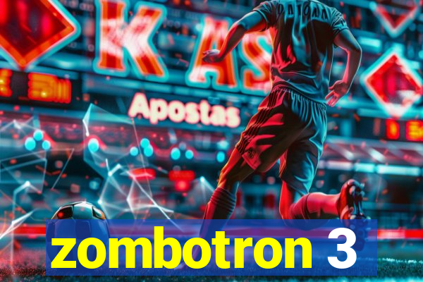 zombotron 3