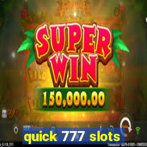 quick 777 slots