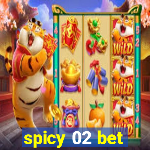 spicy 02 bet