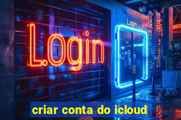 criar conta do icloud