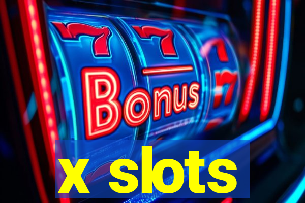 x slots