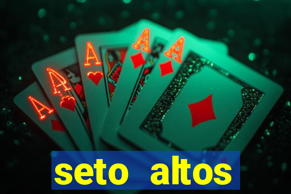 seto altos parametros significado