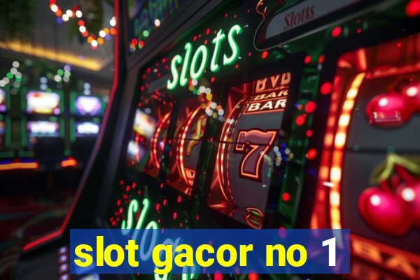 slot gacor no 1