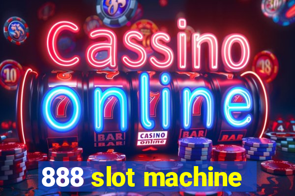 888 slot machine