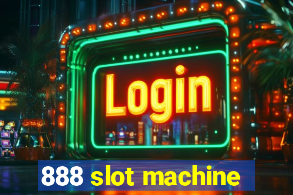 888 slot machine