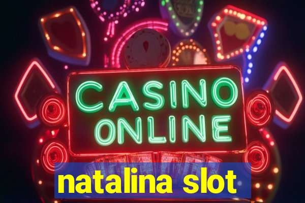 natalina slot