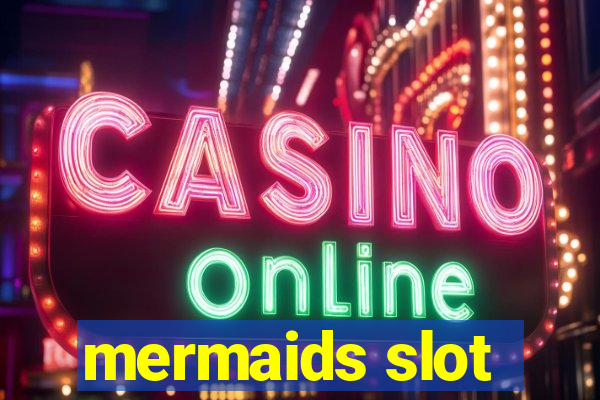 mermaids slot