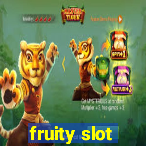 fruity slot