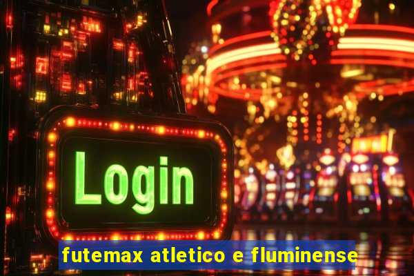 futemax atletico e fluminense