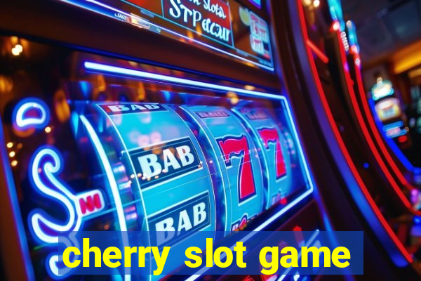 cherry slot game