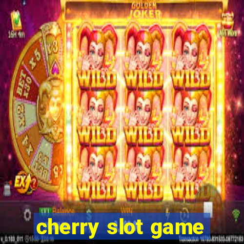 cherry slot game