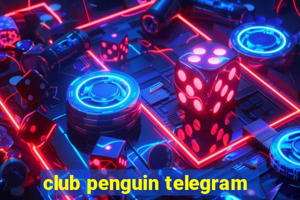 club penguin telegram