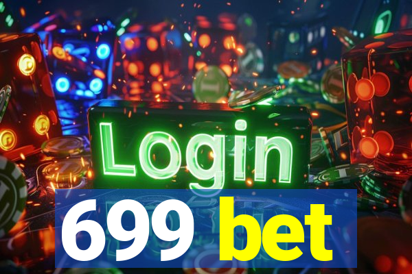 699 bet