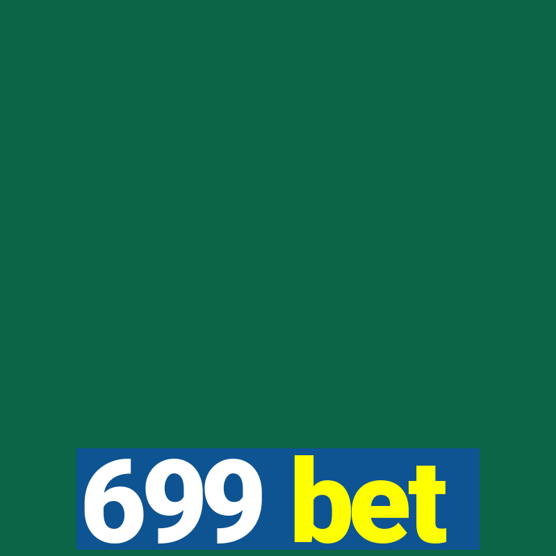 699 bet