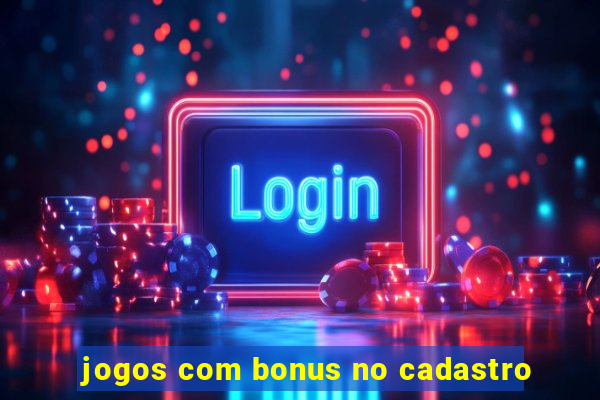 jogos com bonus no cadastro