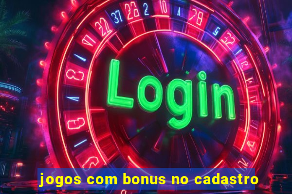 jogos com bonus no cadastro