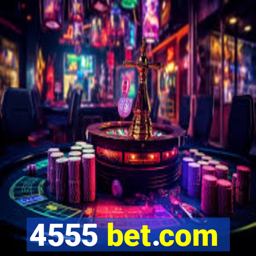 4555 bet.com