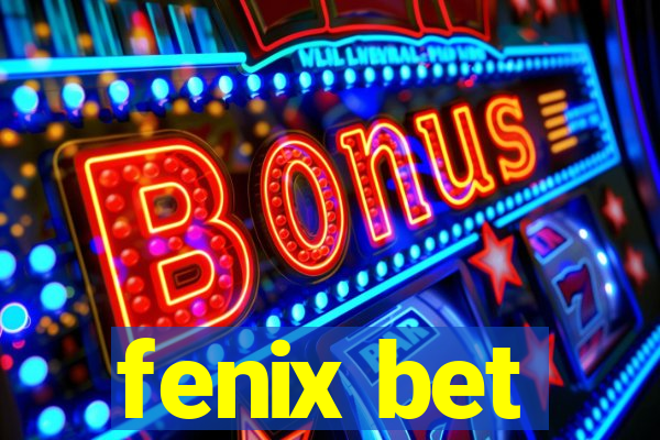 fenix bet