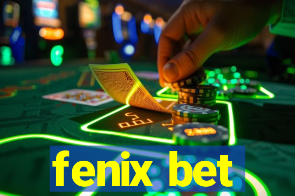 fenix bet